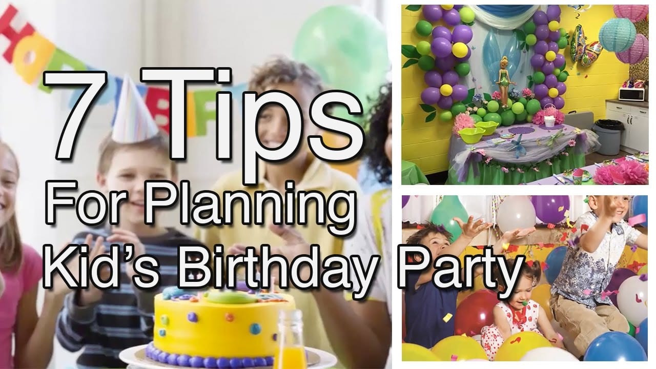 7 tips for planning kids birthday party